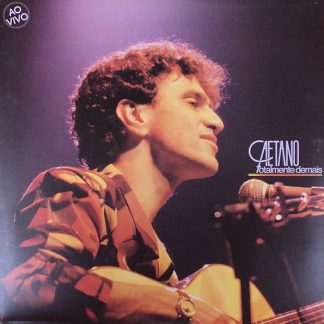 Caetano Veloso – Totalmente Demais