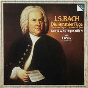 J.S. Bach*, Musica Antiqua Köln ‎– Die Kunst Der Fuge