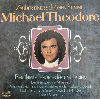 Michael Theodore – Zauber Einen Schonen Stimme - Beruhmte Tenorlieder Und -arien