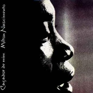 Milton Nascimento – Caçador De Mim