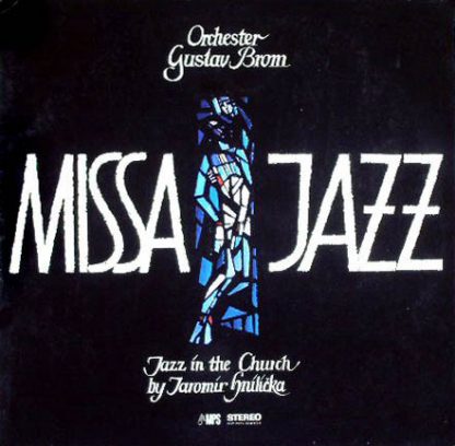 Orchester Gustav Brom*, Jaromír Hnilička ‎– Missa Jazz (Jazz In The Church)